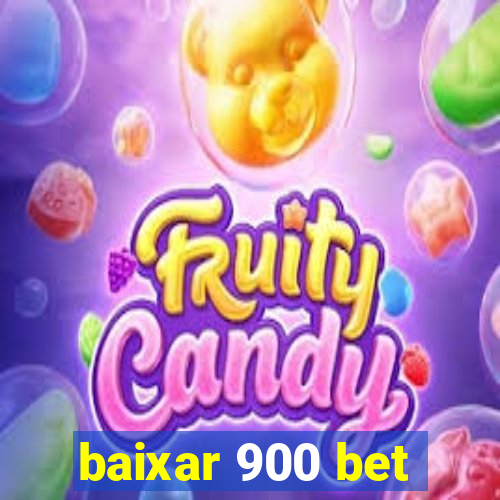 baixar 900 bet