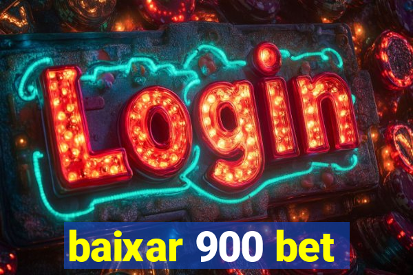 baixar 900 bet