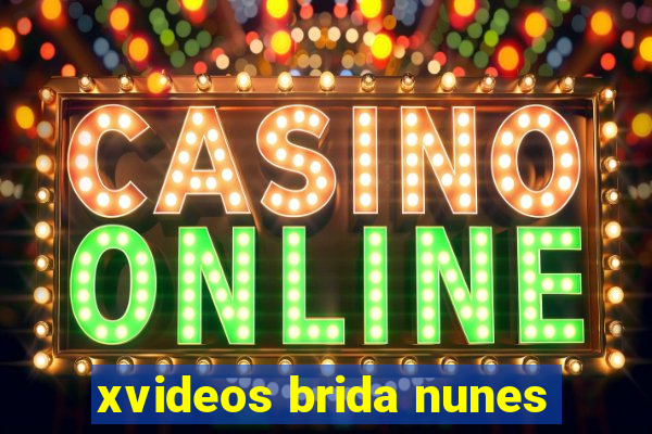 xvideos brida nunes