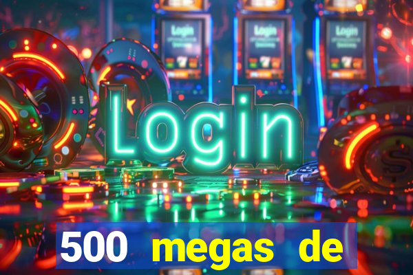 500 megas de internet equivale a quantos gigas