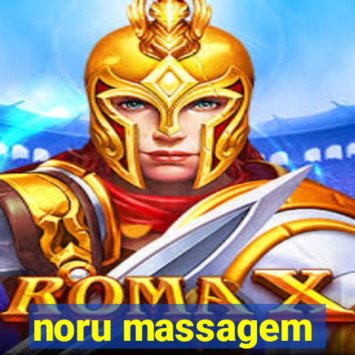 noru massagem