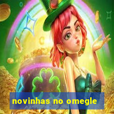 novinhas no omegle