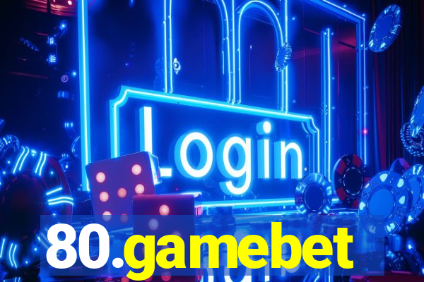 80.gamebet