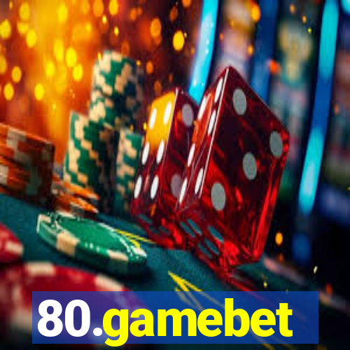 80.gamebet