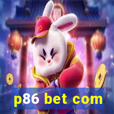 p86 bet com