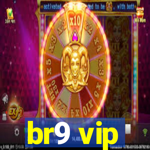 br9 vip
