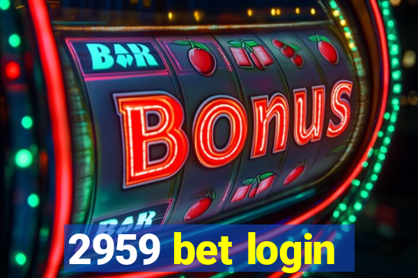 2959 bet login