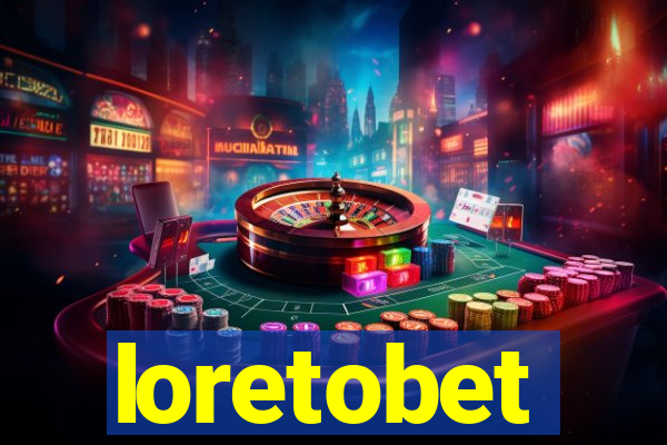 loretobet