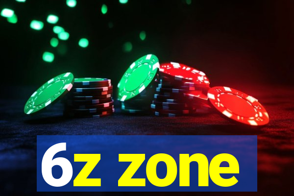 6z zone