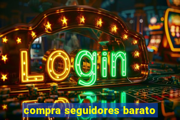 compra seguidores barato