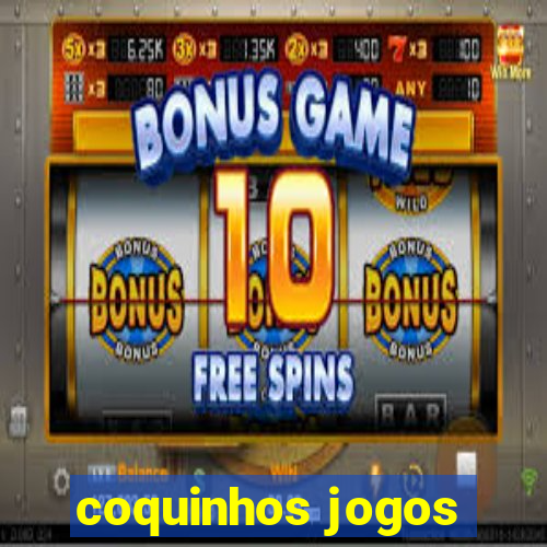 coquinhos jogos