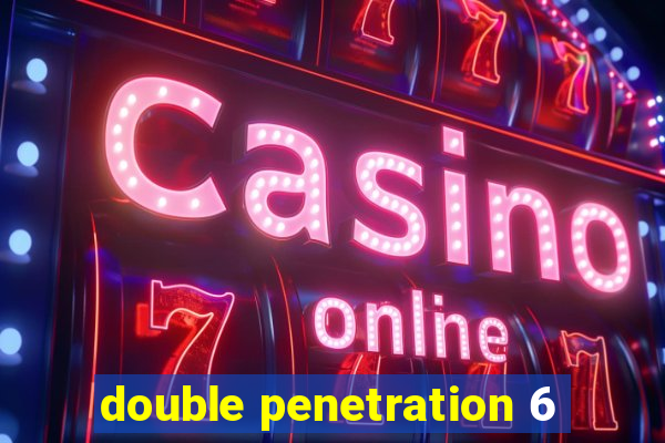 double penetration 6