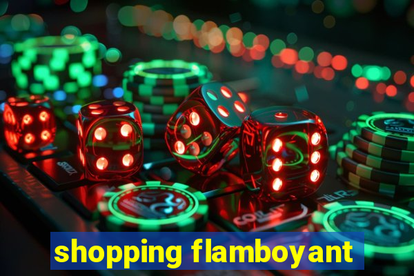 shopping flamboyant