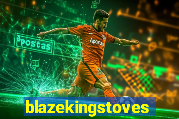 blazekingstoves