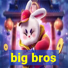 big bros