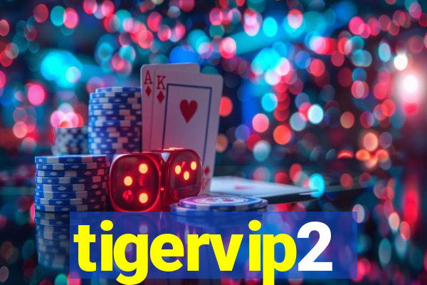 tigervip2
