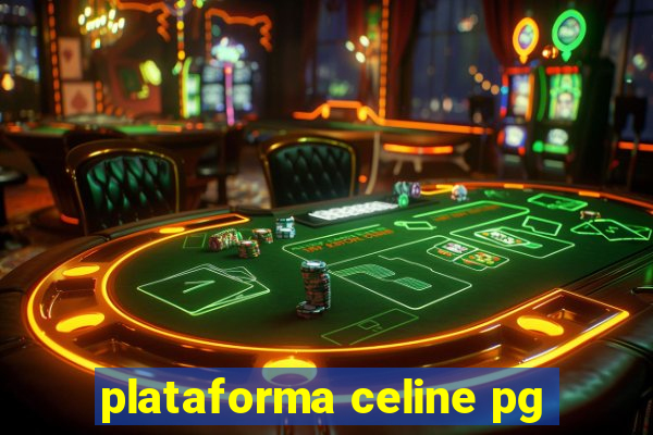 plataforma celine pg