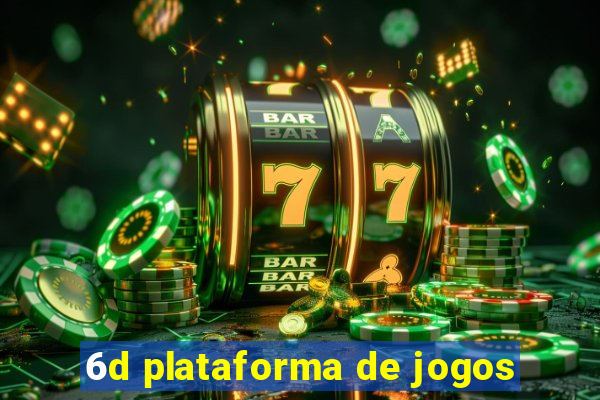 6d plataforma de jogos