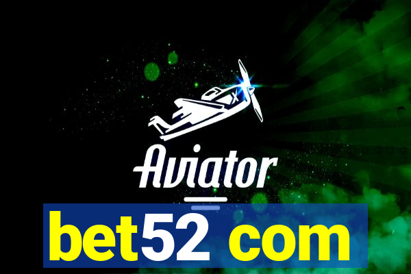 bet52 com