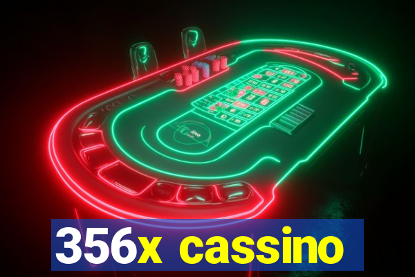 356x cassino