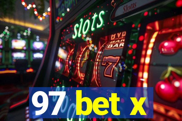 97 bet x