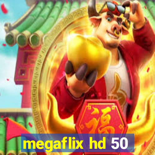 megaflix hd 50