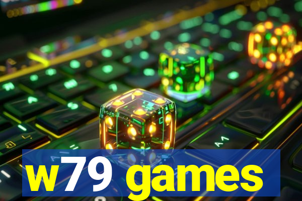 w79 games