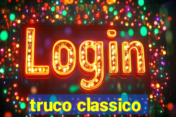 truco classico