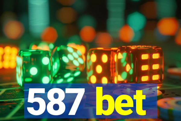 587 bet