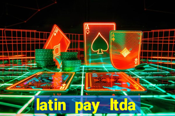 latin pay ltda jogos online