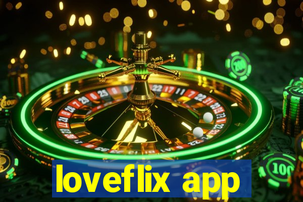 loveflix app