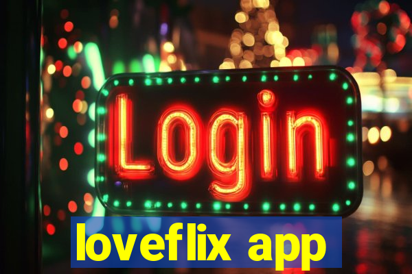 loveflix app