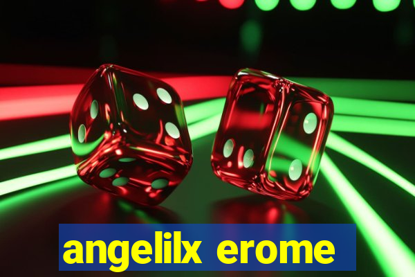angelilx erome