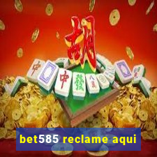 bet585 reclame aqui