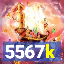 5567k