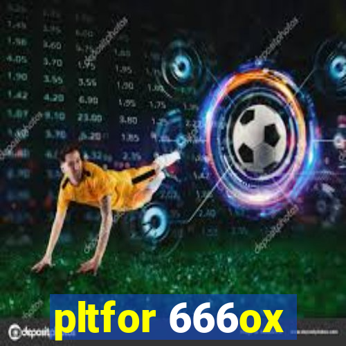pltfor 666ox