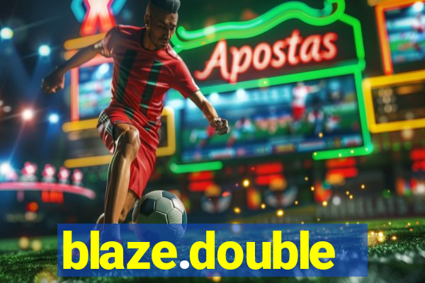 blaze.double