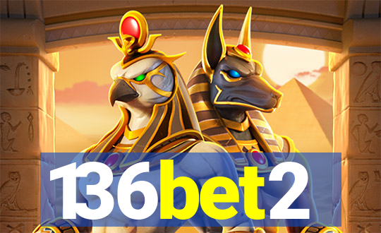 136bet2