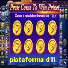 plataforma d11