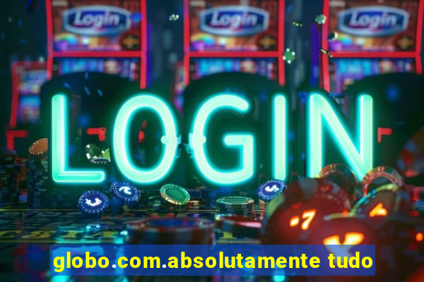 globo.com.absolutamente tudo