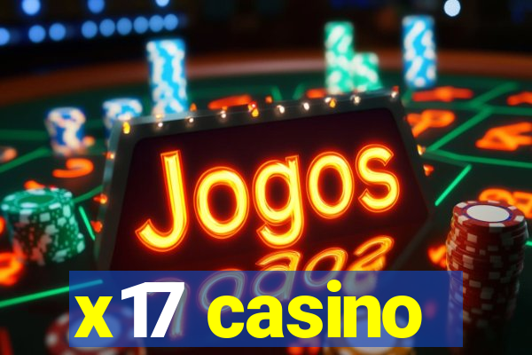 x17 casino