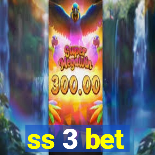 ss 3 bet