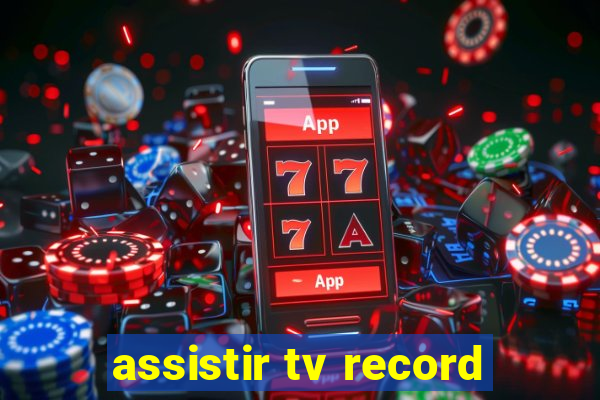 assistir tv record