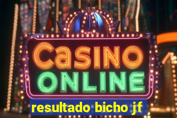 resultado bicho jf