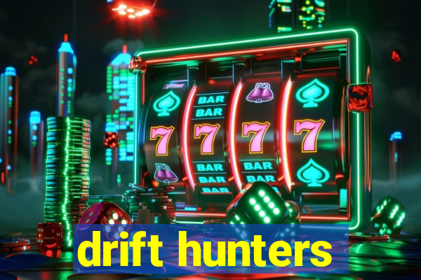 drift hunters