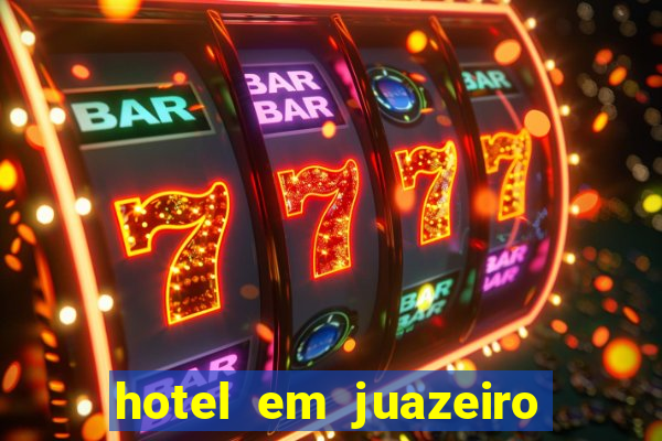 hotel em juazeiro da bahia
