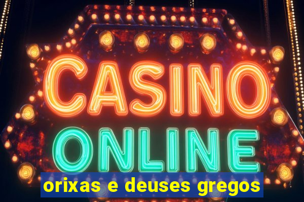 orixas e deuses gregos