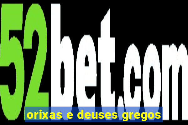 orixas e deuses gregos