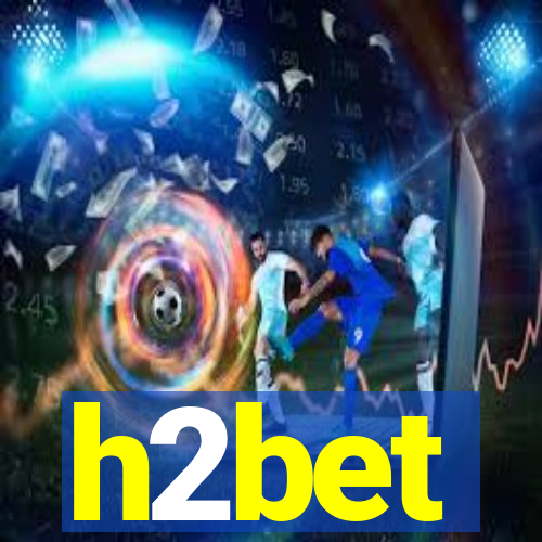 h2bet