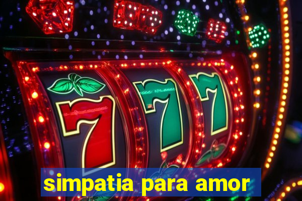 simpatia para amor